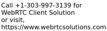 WebRTC Client Solution for Healthcare Industry