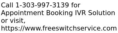 Appointment Booking IVR solution Development in FreeSWITCH