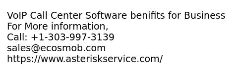 VoIP Call Center Software benifits for Business