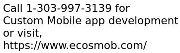 Custom Mobile application development for diversified functionalities