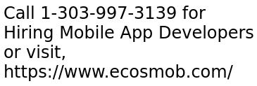 Hire Mobile Application Developers for custom Android and iOS app development