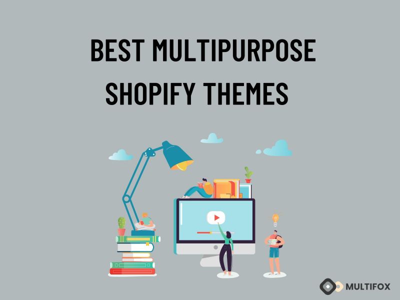 30+ Multipurpose Best Shopify Themes for Every Online Store 2022