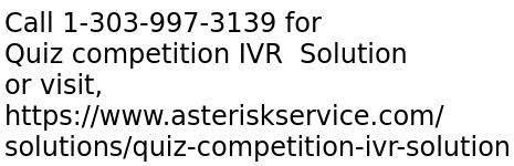 Quiz competition IVR  Solution for Education and Entertainment