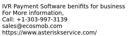 IVR Payment Software benifits for business