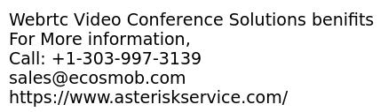 Webrtc Video Conference Solutions benifits