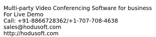 Multi-party Video Conferencing Software for business