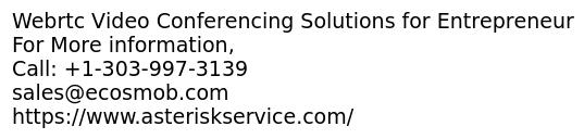 Webrtc Video Conferencing Solutions for Entrepreneur