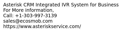 Asterisk CRM Integrated IVR System for Business