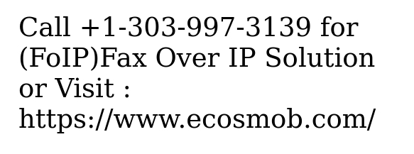 FoIP Solution � Experience Improved Faxing Quality