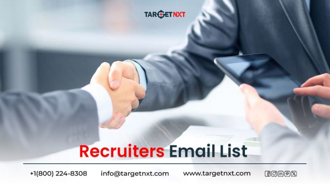 Expand Your Business with TargetNXT Result-Driven Professional Recruiters email address list.