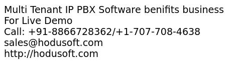 Multi Tenant IP PBX Software benifits