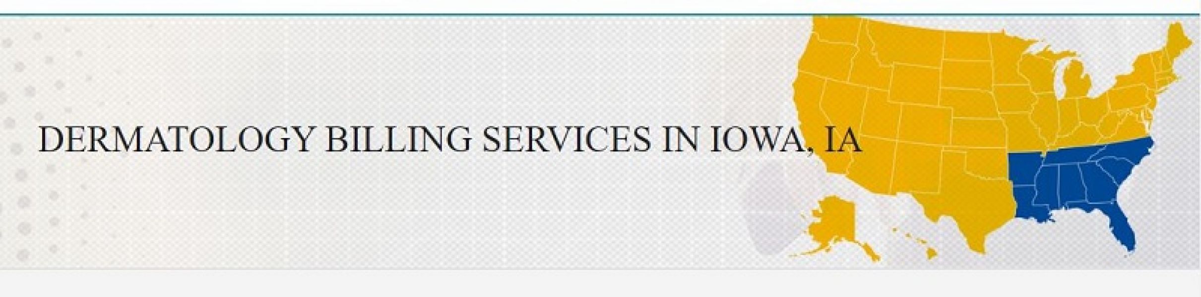 Dermatology Medical Billing Services for Iowa, IA