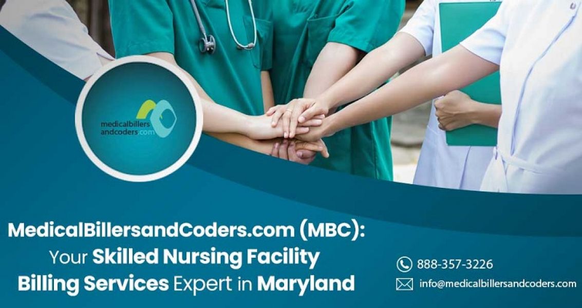 MBC: Your Skilled Nursing Facility Billing Services Expert in Maryland
